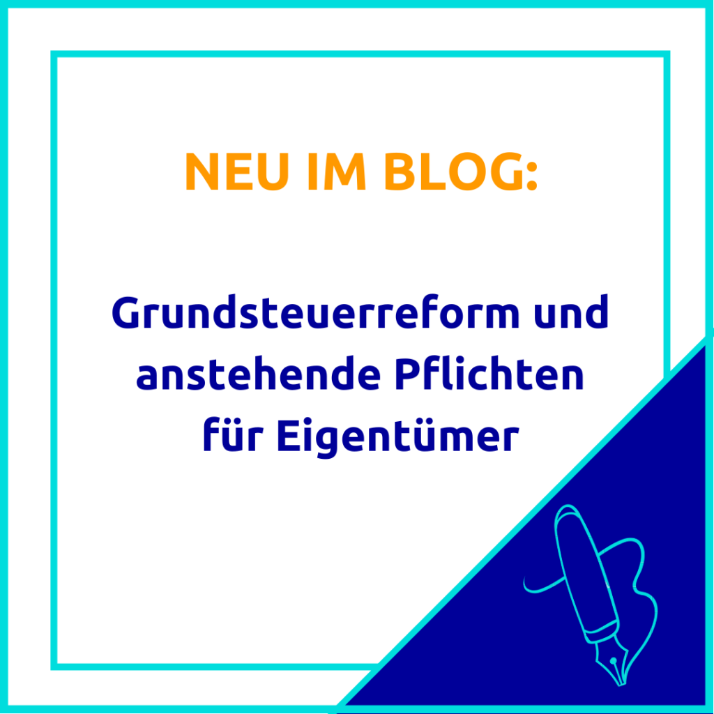 Grundsteuerreform und Pflichten für Eigentümer