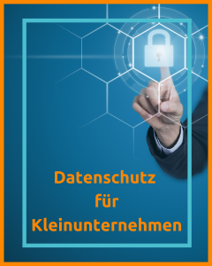 Datenschutz Kleinunternehmen