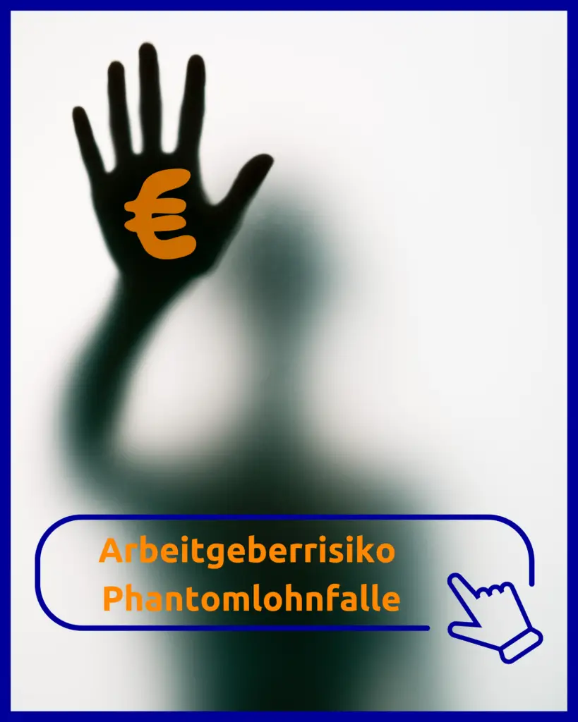 Arbeitgeberrisiko Phantomlohn 1 Phantomlohn