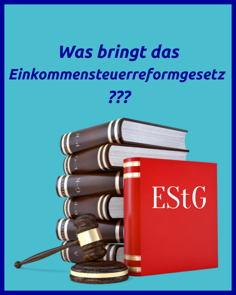 Was bringt das Einkommensteuerreformgesetz? 2 Was bringt das Einkommensteuerreformgesetz?